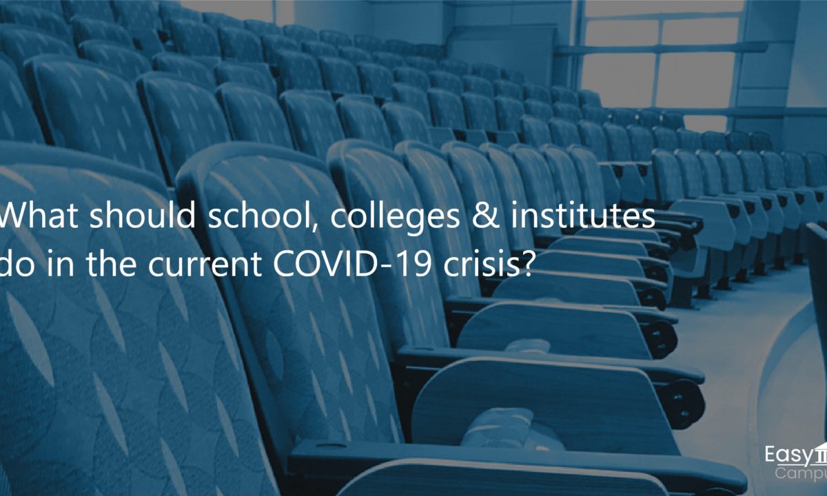 What should schools, colleges & institutes do in the current COVID-19 crisis?